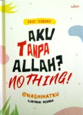 Aku Tanpa Allah? Nothing!
